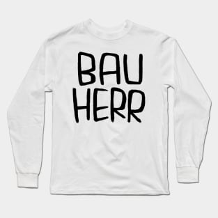 German Handwerker, Bauherr Long Sleeve T-Shirt